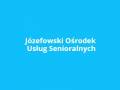 Józefowski Ośrodek Usług Senioralnych