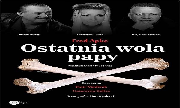 Kraków: tragikomedia „Ostatnia wola papy”