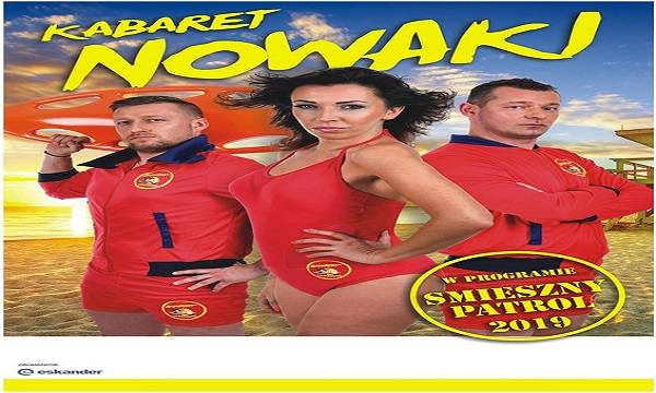 Łeba: Kabaret Nowaki - program Śmieszny patrol 2019