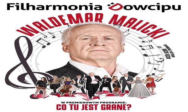 Łódź: Waldemar Malicki i Filharmonia Dowcipu - Co tu jest grane?