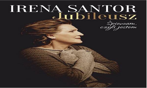 Bydgoszcz: Irena Santor - Jubileusz. Śpiewam, czyli jestem