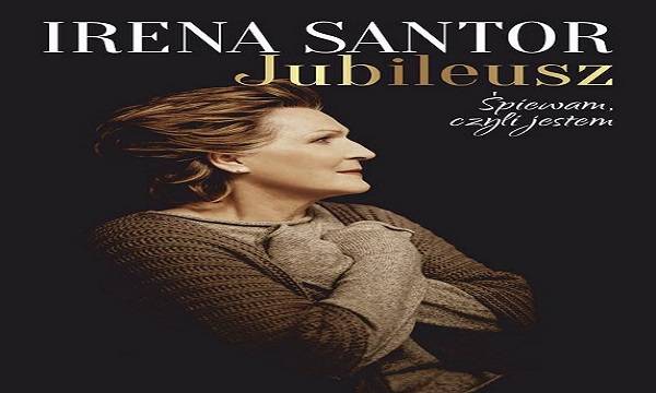 Kielce: Irena Santor - Jubileusz. Śpiewam, czyli jestem