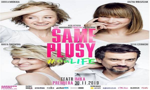 Warszawa: przedstawienie „Same plusy” w Teatrze Imka
