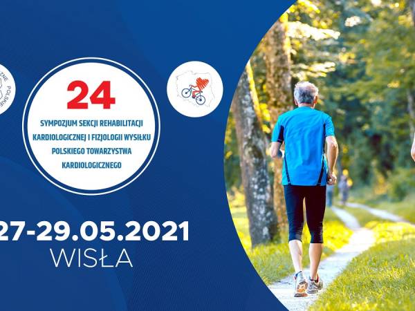 24 Sympozjum Sekcji Rehabilitacji Kardiologicznej i Fizjologii Wysiłku PTK