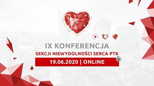 IX Konferencja Sekcji Niewydolności Serca PTK w Warszawie