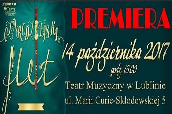 Czarodziejski FLET - Premiera w Teatrze Muzycznym w Lublinie