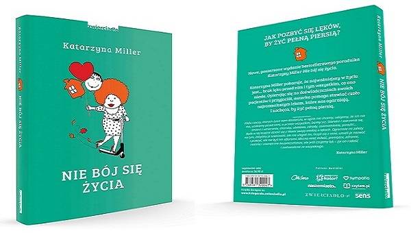 Nowe wydanie książki Katarzyny Miller pt. „Nie bój się życia”
