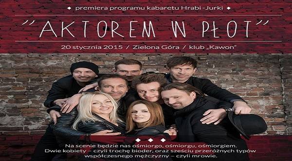 Aktorem w płot - Kabaret Hrabi i Kabaret Jurki w Warszawie